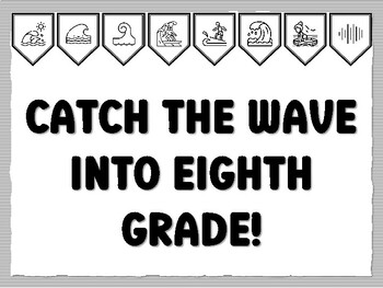 CATCH THE WAVE INTO EIGHTH GRADE! Wave Bulletin Board Kit, Ready to print Wave