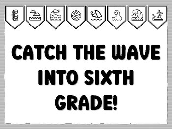 CATCH THE WAVE INTO SIXTH GRADE! Wave Bulletin Board Kit, Ready to print Wave