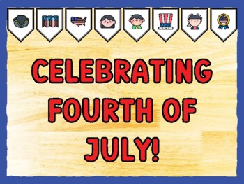 CELEBRATING FOURTH OF JULY! Fourth Of July Bulletin Board Kit