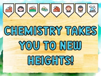 CHEMISTRY TAKES YOU TO NEW HEIGHTS! Mountain Bulletin Board Kit