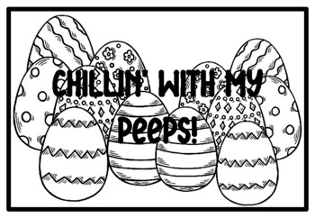 CHILLIN' WITH MY PEEPS!, Easter Activity, Easter Coloring Pages