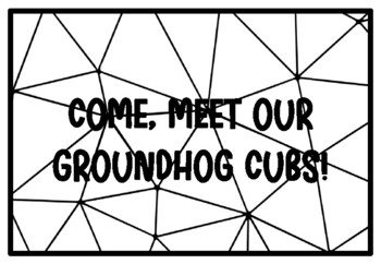 COME, MEET OUR GROUNDHOG CUBS!, Groundhog Day Coloring Pages