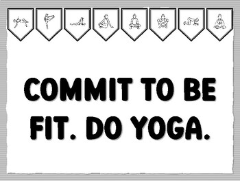 COMMIT TO BE FIT. DO YOGA. Yoga Bulletin Board Kit, Ready to print Yoga Classro