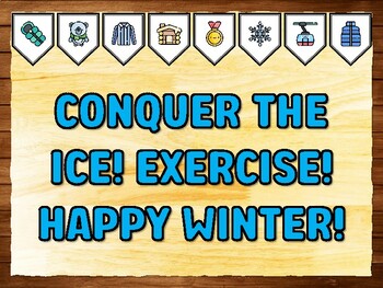 CONQUER THE ICE! EXERCISE! HAPPY WINTER! Winter Printable Bulletin Board Kit