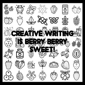 CREATIVE WRITING IS BERRY BERRY SWEET! Ber r y Bulletin Board Activity 3x3 fe