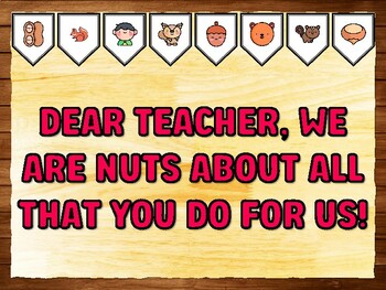 DEAR TEACHER, WE ARE NUTS ABOUT ALL THAT YOU DO FOR US! Squirrel Bulletin Boa