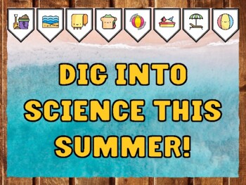 DIG INTO SCIENCE THIS SUMMER! Beach Bulletin Board