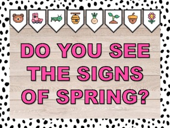 DO YOU SEE THE SIGNS OF SPRING? Spring Bulletin Board & Door Décor Kit
