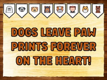 DOGS LEAVE PAW PRINTS FOREVER ON THE HEART! Dog Printable Bulletin Board Kit