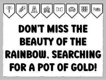 DON'T MISS THE BEAUTY OF THE RAINBOW, SEARCHING FOR A POT OF GOLD! St. Patrick'