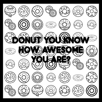 DONUT YOU KNOW HOW AWESOME YOU ARE? Donut Quote 3x3 feet Donut Activity