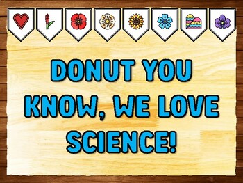 DONUT YOU KNOW, WE LOVE SCIENCE! Love Printable Bulletin Board Kit & Door Déc
