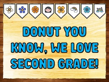 DONUT YOU KNOW, WE LOVE SECOND GRADE! Love Printable Bulletin Board Kit & Doo