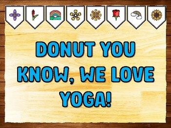 DONUT YOU KNOW, WE LOVE YOGA! Love Printable Bulletin Board Kit & Door Décor