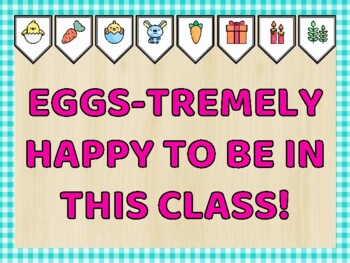 Easter Bulletin Board Kit & Door Décor, EGGS-TREMELY HAPPY TO BE IN THIS CLAS