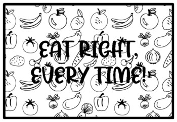 EAT RIGHT, EVERY TIME! Health and Nutrition Activity