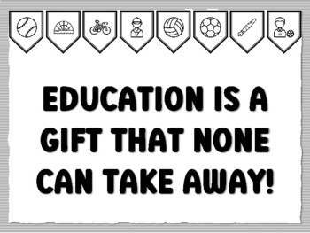EDUCATION IS A GIFT THAT NONE CAN TAKE AWAY! Instant Bulletin Board Kit