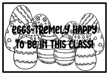 EGGS-TREMELY HAPPY TO BE IN THIS CLASS!, Easter Activity, Easter Coloring Pages
