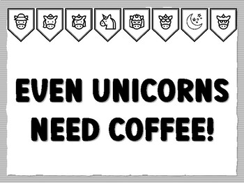 EVEN UNICORNS NEED COFFEE! Unicorn Bulletin Board Kit, Ready to print Unicorn