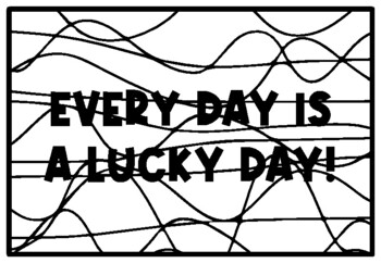 EVERY DAY IS A LUCKY DAY! St. Patrick’s Day Activity