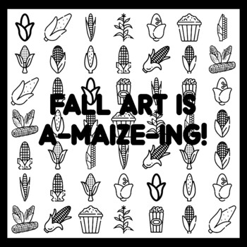 FALL ART IS A-MAIZE-ING! Corn Bulletin Board Activity 3x3 feet