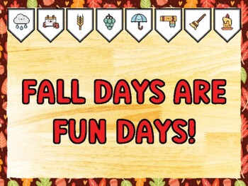 FALL DAYS ARE FUN DAYS! Fall Bulletin Board Kit & Door Décor