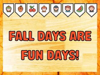 FALL DAYS ARE FUN DAYS! Fall Bulletin Board Kit