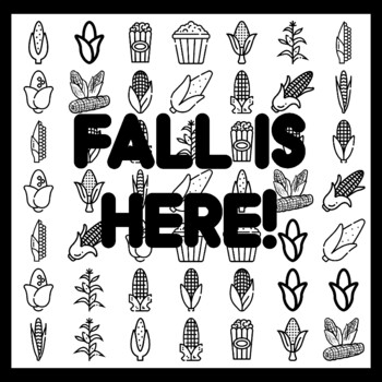 FALL IS HERE! Cor n Bulletin Board Activity 3x3 feet