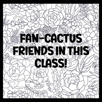 FAN-CACTUS FRIENDS IN THIS CLASS! 3 by 3 Feet Cactus Succulents Bulletin Boar