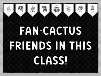 FAN-CACTUS FRIENDS IN THIS CLASS! Cactus Succulents Theme Bulletin Board Kit,