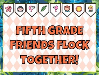 FIFTH GRADE FRIENDS FLOCK TOGETHER! Flamingo Bulletin Board