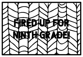 FIRED UP FOR NINTH GRADE! Ninth Grade Back to School Activity