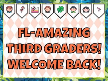 FL-AMAZING THIRD GRADERS! WELCOME BACK! Flamingo Bulletin Board
