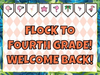 FLOCK TO FOURTH GRADE! WELCOME BACK! Flamingo Bulletin Board