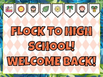 FLOCK TO HIGH SCHOOL! WELCOME BACK! Flamingo Bulletin Board