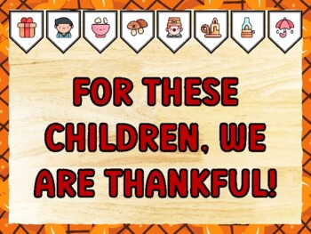 FOR THESE CHILDREN, WE ARE THANKFUL! Thanksgiving Bulletin Board Kit & Door D