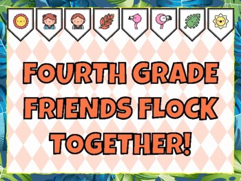 FOURTH GRADE FRIENDS FLOCK TOGETHER! Flamingo Bulletin Board