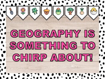 GEOGRAPHY IS SOMETHING TO CHIRP ABOUT! Spring Bulletin Board & Door Décor Kit