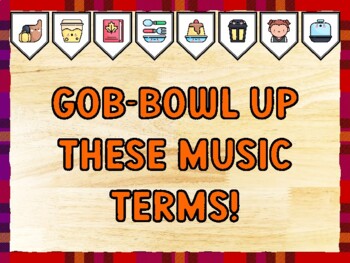 GOB-BOWL UP THESE MUSIC TERMS! Thanksgiving Bulletin Board Kit & Door Décor