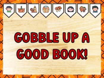 GOBBLE UP A GOOD BOOK! Thanksgiving Bulletin Board Kit & Door Décor