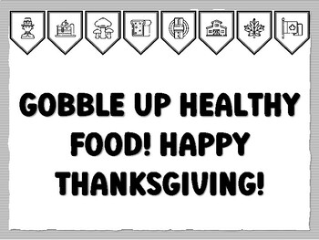 GOBBLE UP HEALTHY FOOD! HAPPY THANKSGIVING! Thanksgiving Bulletin Board Kit,