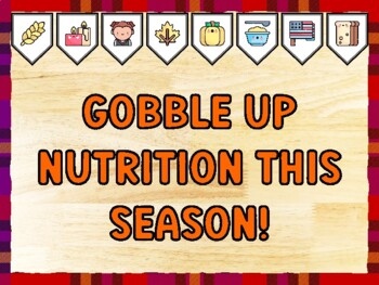 GOBBLE UP NUTRITION THIS SEASON! Thanksgiving Bulletin Board Kit & Door Décor