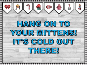 HANG ON TO YOUR MITTENS! IT'S COLD OUT THERE! Winter Bulletin Board Kit