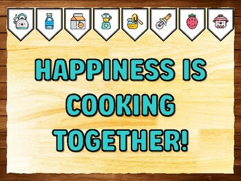 HAPPINESS IS COOKING TOGETHER! Cooking Printable Bulletin Board Kit & Door Dé