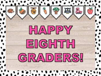 HAPPY EIGHTH GRADERS! Spring Bulletin Board & Door Décor Kit