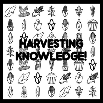 HARVESTING KNOWLEDGE! Cor n Bulletin Board Activity 3x3 feet