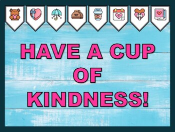 HAVE A CUP OF KINDNESS! Valentine's Day Bulletin Board Kit