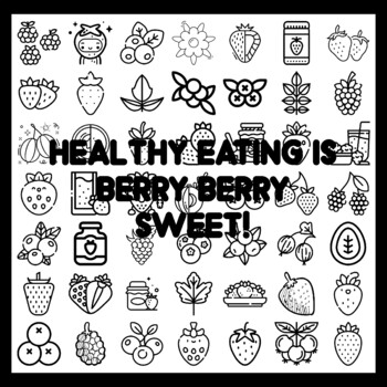 HEALTHY EATING IS BERRY BERRY SWEET! Ber r y Bulletin Board Activity 3x3 feet