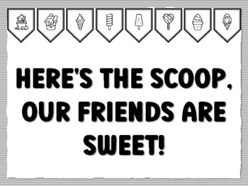HERE'S THE SCOOP, OUR FRIENDS ARE SWEET! Icecream Bulletin Board Kit