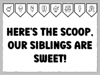 HERE'S THE SCOOP, OUR SIBLINGS ARE SWEET! Icecream Bulletin Board Kit